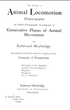 The Science of Animal Locomotion (Zoopraxography)
An Electro-Photographic Investigation of Consecutive Phases of Animal Movements