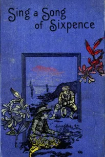 Sing a Song of Sixpence