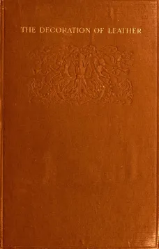 The Decoration of Leather
From the French of Georges de Récy