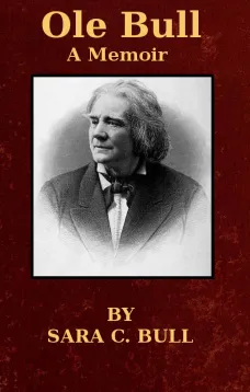 Ole Bull: A Memoir