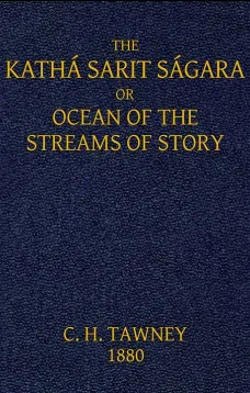 The Kathá Sarit Ságara; or, Ocean of the Streams of Story