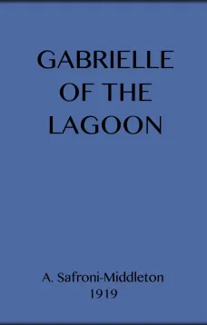 Gabrielle of the Lagoon: A Romance of the South Seas