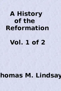 A History of the Reformation (Vol. 1 of 2)