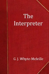 The Interpreter: A Tale of the War