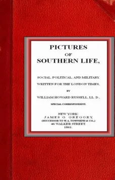 Pictures of Southern Life, Social, Political, and Military.