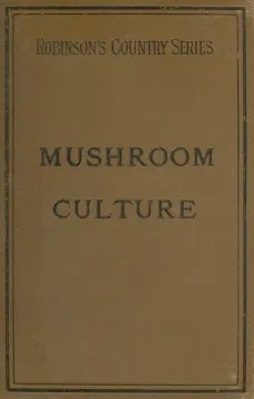 Mushroom Culture: Its Extension and Improvement