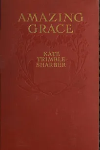 Amazing Grace
Who Proves that Virtue Has Its Silver Lining