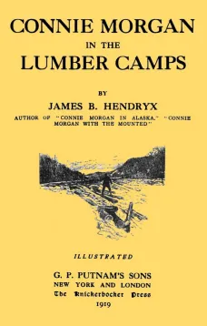 Connie Morgan in the Lumber Camps