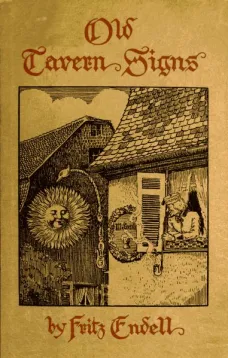 Old Tavern Signs
An Excursion in the History of Hospitality