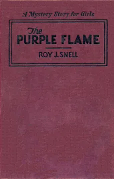 The Purple Flame
A Mystery Story for Girls