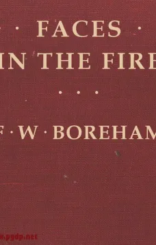Faces in the Fire
And Other Fancies