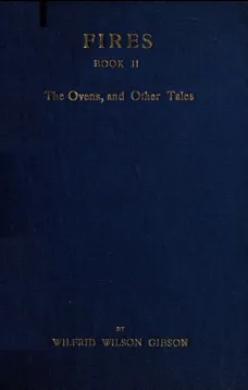 Fires - Book II
The Ovens, and Other Tales