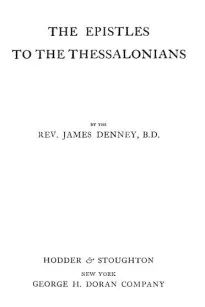 The Expositor's Bible: The Epistles to the Thessalonians