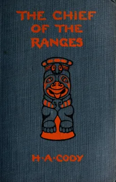 The Chief of the Ranges: A Tale of the Yukon