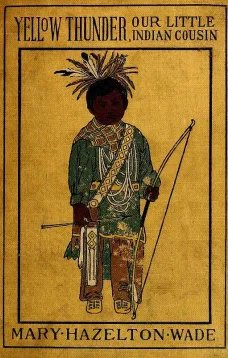 Yellow Thunder, Our Little Indian Cousin