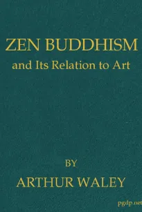 Zen Buddhism
and Its Relation to Art