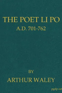 The Poet Li Po
A.D. 701-762