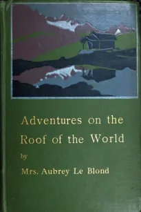 Adventures on the Roof of the World