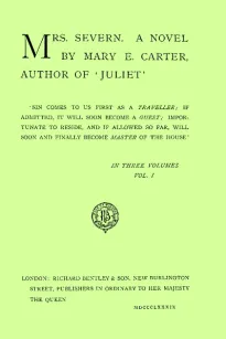 Mrs. Severn, Vol. 1 (of 3)
A Novel