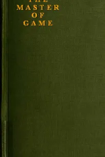 The Master of Game
The Oldest English Book on Hunting