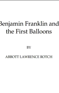 Benjamin Franklin and the First Balloons