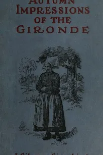 Autumn Impressions of the Gironde