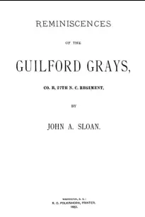 Reminiscences of the Guilford Grays, Co. B., 27th N.C. Regiment