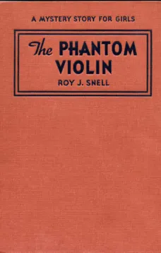 The Phantom Violin
A Mystery Story for Girls