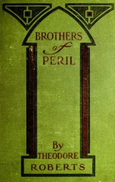 Brothers of Peril
A Story of old Newfoundland