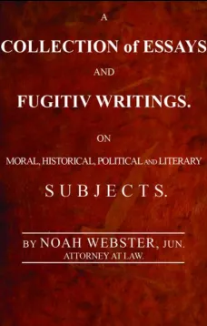 A Collection of Essays and Fugitiv Writings
On Moral, Historical, Political, and Literary Subjects