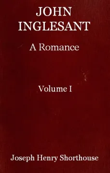 John Inglesant (Volume I of 2)
A Romance