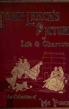 John Leech's Pictures Of Life And Character, Volume II (of III)
From The Collection Of "Mr. Punch"