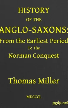 History of the Anglo-Saxons, from the Earliest Period to the Norman Conquest
Second Edition