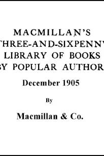Macmillan's Three-and-Sixpenny Library of Books by Popular Authors December 1905