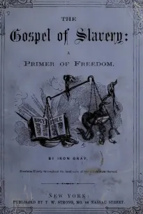 The Gospel of Slavery
A Primer of Freedom
