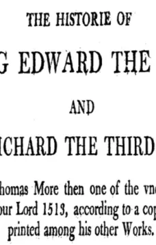 Chronicles of England, Scotland and Ireland (3 of 6): England (5 of 9)
The History of Edward the Fift and King Richard the Third Unfinished