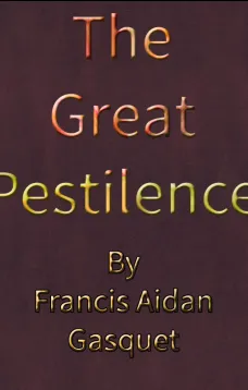 The Great Pestilence (A.D. 1348-9)
now commonly known as The Black Death