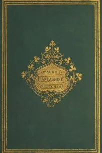 Lancashire Sketches
Third Edition