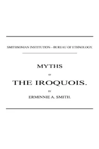 Myths of the Iroquois. (1883 N 02 / 1880-1881 (pages 47-116))