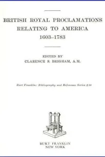 British Royal Proclamations Relating to America 1603-1783