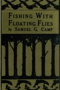 Fishing with Floating Flies