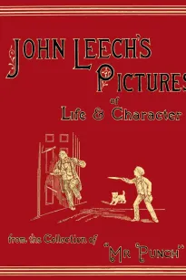 John Leech's Pictures of Life and Character, Volume 1 (of 3)
From the Collection of "Mr. Punch"