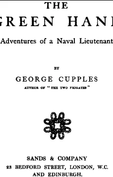 The Green Hand
Adventures of a Naval Lieutenant