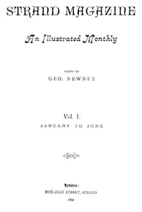 The Strand Magazine - Vol. 1 - No. 6 - June 1891
An Illustrated Monthly