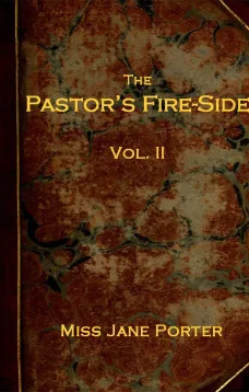 The Pastor's Fire-side Vol. 2 (of 4)
