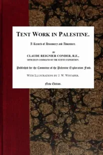 Tent Work in Palestine
A Record of Discovery and Adventure