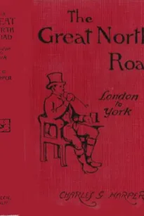 The Great North Road: London to York
The Old Mail Road to Scotland