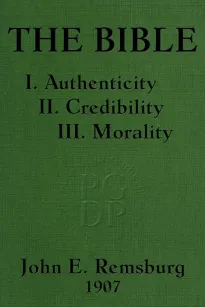 The Bible
I. Authenticity II. Credibility III. Morality