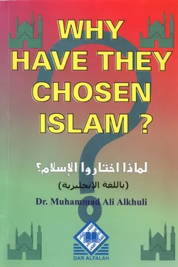 Why have they chosen Islam?