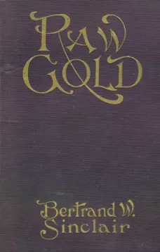 Raw Gold: A Novel